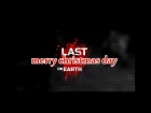 LAST DAY ON EARTH МУЛЬТ НАЧАЛО last merry christmas day on earth