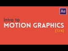 Intro to Motion Graphics [1/4] | After Effects Tutorial