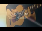 (The Beatles) In My Life (fingerstyle classical guitar)