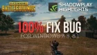 Включаем NVIDIA ShadowPlay Highlights в PUBG! FIX BUG | Для Windows 7, 8, 8.1.