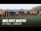 Nike Most Wanted: UK Final - Journey To The Nike Academy