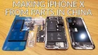 Видеоблогер собрал iPhone X из запчастей за полцены от настоящего [NR]