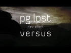 pg.lost - "Versus" - official album teaser