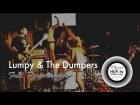 Lumpy & The Dumpers | Full Performance