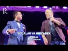 Bojalar va Mirzabek Xolmedov - Pulli | Божалар ва Мирзабек Холмедов - Пулли (music version)