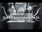 Herobust - Giant Squiddim Bass Tutorial