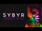 SYBYR (EX. SYRINGE) - I WANTED TO DIE / ПЕРЕВОД / WITH RUSSIAN SUBS