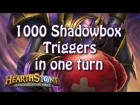 Hearthstone - 1000 shadowbox triggers in one turn plus how I did it