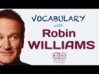 Vocabulary with ROBIN WILLIAMS
