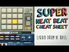 Liquid Drum n' Bass: Super Neat Beat Cheat Sheet