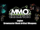 Legion Beta - Brewmaster Monk Artifact Weapons