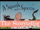A Squash and a Squeeze - Written by Julia Donaldson