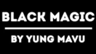 Yung Mavu - Black Magic ( Black Harry Potter ) Prod. Raisi K.