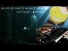 Ansatsu Ayoushitsu season 2 episode 16-OST Moonlight 【Rolelush】【piano】 assassination classroom