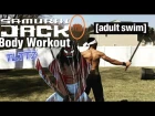 Samurai Jack Body Workout  | Tough Like The Toonz: EP 24
