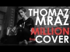 Thomas Mraz - Million (Live cover | кавер на гитаре | аккорды | миллион | томас мраз)