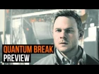 Quantum Break Preview