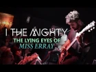 I The Mighty - "The Lying Eyes of Miss Erray" Dissonants Tour