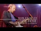 Mark Knopfler – Going Home: Theme Of The Local Hero (A Night In London)