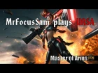 MrFocusSam plays URSA - Mistress Master of Arms