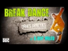 BREAK DANCE - обучающие уроки танцев | DANCE PRACTICE by B.Boy Mirzo | TC DDC