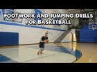 Killer Footwork and Jumping Drills for Basketball