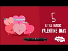 5 Little Hearts Valentine Days | Song Lyrics Video for Kids | The Kiboomers