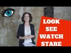 Разница между словами LOOK/SEE/WATCH/STARE. Большая разница! Английский для путешествий