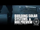 Star Citizen: Around the Verse - Building Solar Systems & Nox Preview (Eye Candy Edit)