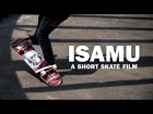 ISAMU: a Short Skate Film