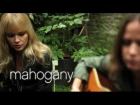 The Pierces - Love You More // Mahogany Session