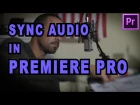 How To Sync Audio Automatically In Premiere Pro