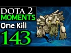 Dota 2 Moments #143 - One Kill