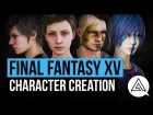 Final Fantasy XV Character Creation - Online Multiplayer Gameplay | Comrades DLC