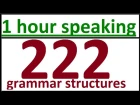 222 ENGLISH GRAMMAR STRUCTURES for speaking English fluently