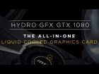 CORSAIR HYDRO GFX GTX 1080 - The all-in-one liquid cooled graphics card