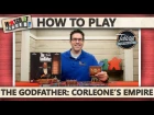 The Godfather: Corleone's Empire. A How To Play Presented by Tabletop Showcase