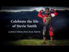 Celebrate the life of Stevie Smith, a photo tribute from Sven Martin