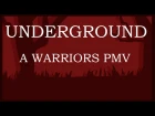 Underground - A Warriors PMV