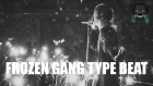 FROZEN GANG TYPE BEAT - COLD (Prod. by BiggiePlaya x Ted Dillan)