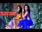 Dil Diyan Gallah Song | Female Cover | SAFI ft. ANITA | Tiger Zinda Hai | Salman Khan | Katrina Kaif