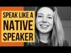How To Speak English Like A Native Speaker