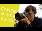 Canon 6D Mark II & 200D/Rebel SL2/X8 Hands-on Preview