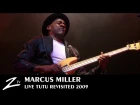 Marcus Miller - Tutu Revisited - LIVE