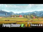[E3 2016] Farming Simulator 17 - E3 Trailer