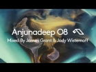 Anjunadeep 08 Mixed by James Grant & Jody Wisternoff (Official Trailer)