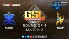 2019 GSL Season 1 Ro4 Match 2: Maru (T) vs Trap (P)
