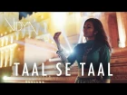 Taal Se Taal Mila (Vidya Vox Remix Cover) (ft. Shankar Tucker & Jomy George)