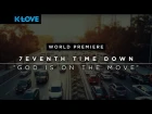 7eventh Time Down - God Is On The Move