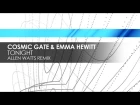 Cosmic Gate & Emma Hewitt - Tonight (Allen Watts Remix)